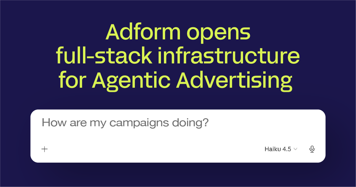 Adform launches full-stack infrastructure for Agentic Advertising